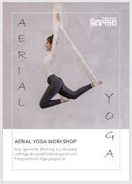 You'll get to warm up, practice breathing and poses, and relax into a power. Yogaschule Karma Ug Aerial Workshop Workshop