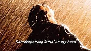 And just like the guy whose feet are too big for his bed. Raindrops Keep Falling On My Head 1969 B J Thomas Lyrics Youtube