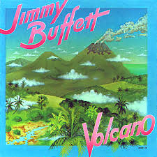 Jimmy buffett's greatest hit(s) released: Volcano Jimmy Buffett Album Wikipedia