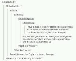8:00pm, friday 18th june 2021. Why Europe Respects Scotland Tumblr Know Your Meme