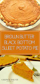 Best Brown Butter Black Bottom Sweet Potato Pie Recipe Chenee Today Recipe Sweet Potato Pie Sweet Potato Pies Recipes Buttered Sweet Potatoes