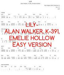 Play The Piano Lily Alan Walker K 391 Emelie Hollow Alan Walker Piano Notes Songs Lily