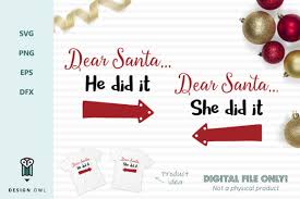 Dear Santa He She Did It Christmas Svg Files Graphic By Design Owl Creative Fabrica