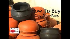 Although there a lot of modern utensils, clay cookware are often preferred because of the unique flavor it gives to food. How To Buy And Season Clay Pots Clay Pans Mud Vessels Manchatti Skinny Recipes Youtube