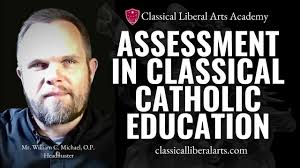 Assessment in Classical Catholic Education