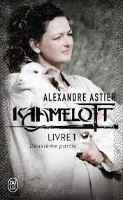 Quand la comédie investit l'histoire. Episodes 51 A 100 2 Kaamelott 1 French Edition Astier Alexandre 9782290034798 Amazon Com Books