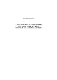 Pdf A Syntactic Approach To Adverbs In English And Romanian Temporal And Aspectual Adverbs