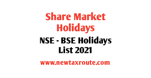 Share Market Holidays 2021 Bse Nse Holidays List New Tax Route