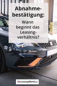 Abnahmebestatigung Beim Leasing In 2020 Auto Leasing Abnahme Bestatigung