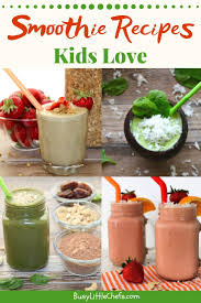 Smoothie Recipes For Kids Healthy Superfoods Busy Little Chefs Smoothie Recipes For Kids Healthy Superfoods Kids Meals