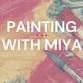 Painting with Miya- Desert Glow