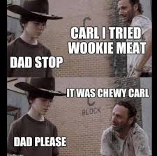 Rick Grimes Dad Jokes Wookie Walking Dad Jokes Rick And Carl Walking Dead Memes