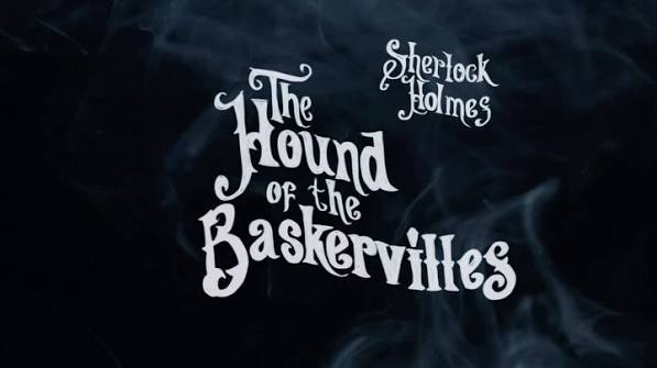 THE HOUND OF THE BASKERVILLES - Trailer, THE HOUND OF THE BASKERVILLES is a  murder mystery that follows Sherlock Holmes and Watson as they try to stop  the curse of the Baskervilles; death by a hound ...