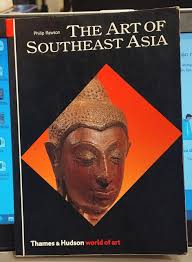 The Art of Southeast Asia by Philip Rawson