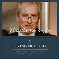 It is with profound sadness that we honor the life and legacy of Timothy  LeVaughn, whose vision and dedication helped shape the very foundation of  Melrose Partners. In late 1998, Timothy joined