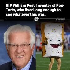 If you don't know who he is, you most certainly know his work. William Post  is the inventor of the Pop-Tart. In short, he changed the breakfast game  forever. The Kellogg company