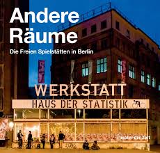 He is an actor, known for gossenkind (1991), verbotene liebe (1995) and. Other Spaces The Independent Performing Arts Venues In Berlin By Theater Der Zeit Issuu