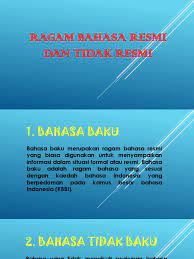 Ini tidak berarti sebelumnya tidak ada. Ragam Bahasa Resmi Dan Tidak Resmi
