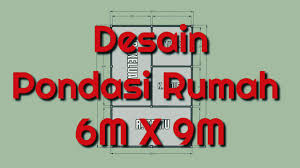 Terdapat 3 kamar tidur, 1 dapur, 1 ruang tamu, 1 ruang keluarga, 1. Desain Pondasi Rumah 6x9 Youtube