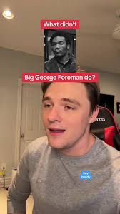 Remembering Big George Foreman: A Boxing Legend