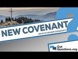 What Is The New Covenant Gotquestions Org