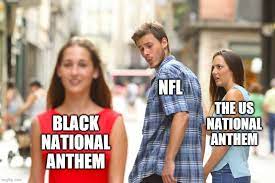 Make funny memes like black national anthem with the best meme generator and meme maker on the web, download or share the black national anthem meme. The National Anthem Imgflip