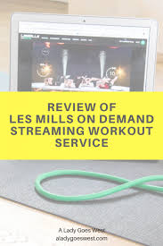 Review Of Les Mills On Demand Streaming Workout Service A Lady Goes West Streaming Workouts Best Home Workout Program Best At Home Workout