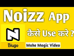 Noizz App Kaise Use Kare Noizz App Tutorial Youtube