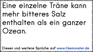 Eine Einzelne Träne Kann Mehr Bitteres Salz Enthalten Als Ein Ganzer