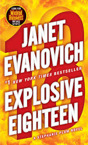 Explosive Eighteen Stephanie Plum Evanovich Janet 9780345527738 Amazon Com Books