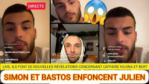 AFFAIRE BERT ET HILONA: BASTOS ET SIMON ENFONCENT JULIEN EN LIVE. "IL A UN  COMPORTEMENT VIOL..T..."