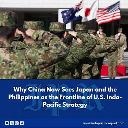 IndoPacific - Why China Now Sees Japan and the Philippines as the Frontline of U.S. Indo-Pacific Strategy China's latest strategic assessment underscores that the United States remains Beijing's principal geopolitical rival, but