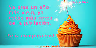Sonríe hoy todo lo que puedas, pues tus dientes tienen fecha de. Feliz Cumpleanos Frases Y Mensajes Originales Y Sorprendentes