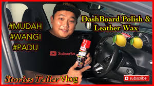 Antara perniagaan atas talian yang terkenal dalam kalangan pengguna di malaysia ialah lazada, murah.my, lelong dan banyak lagi. Dashboard Polish Leather Wax Mudah Dan Wangi Youtube