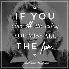 If You Obey All The Rules You Will Miss All The Fun Life Quote If You Obey All The Rules You Miss All The Fun Life Https Quotestime Net Life Quotes If You Obey A Senior Quotes Woman Quotes Life Quotes