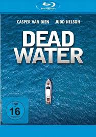 On review aggregator website rotten tomatoes, the film has a 17% approval rank based on 6 reviews, with an average rating of 4.9/10. Dead Water Von Chris Helton Judd Nelson Brianne Davis Griff Furst Casper Van Dien Mit Judd Nelson Brianne Davis Griff Furst Casper Van Dien Filme Orell Fussli