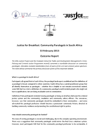 It has yet to make adjustments to suit. Justice For Breakfast Community Paralegals In South Africa Outcomes Report February 2013 Paralegal Mediation