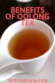 7 Health Benefits Of Oolong Tea My Tea Shack Oolong Tea Benefits Oolong Tea Recipe Green Tea Detox