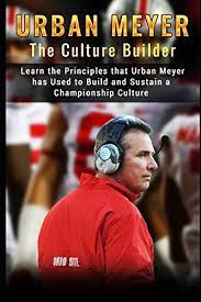Book talk about above the line. Urban Meyer The Culture Builder Learn The Principles That Urban Meyer Has Used To Build And Sustain A Championship Culture With Ohio State Football Lessons In Leadership 9781981010325 Amazon Com Books