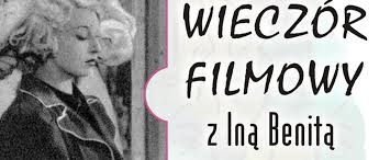 1 marca 1912 w kijowie, zm. Wieczor Filmowy Z Ina Benita 17 Sosnowieckie Dni Literatury Nazaglebiu Pl Wydarzenia Na Zaglebiu