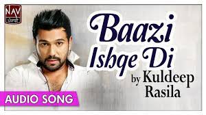Baazi Ishqe Di Full Song Kuldeep Rasila Superhit Punjabi Audio Songs Priya Audio Youtube