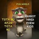 Tota Hoon Main Tota Hoon Hindi Rhymes for Children - video Dailymotion