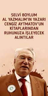 Cengiz aytmatov oldukça başarılı bir yazar. Selvi Boylum Al Yazmalim In Yazari Cengiz Aytmatov Un Kitaplarindan Ruhunuza Isleyecek Alintilar Kitap Kitap Listeleri Kitap Onerileri
