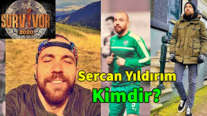 Survivor 2020 Yarismacisi Sercan Yildirim Kimdir 2020 Youtube Biyografi Film