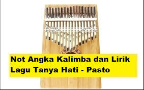 Chord kunci gitar sayur kol (lagu punk batak) punxgoaran chord gitar langit bumi dadi saksine justin liee ft. Not Angka Kalimba Dan Lirik Lagu Tanya Hati Pasto Calonpintar Com