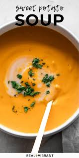 Sweet Potato Soup Recipe Silky Smooth Real Vibrant Recipe In 2020 Sweet Potato Soup Vegan Sweet Potato Soup Recipes