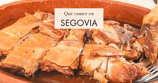 La región de castilla y león abarca una gran parte del noroeste de españa, por lo que es una de las más grandes de europa. Que Comer En Segovia Los 12 Platos Mas Tipicos Viajar Y Otras Pasiones