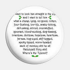 I want to look him straight in the eye and tell him what a cheap, lying, no good, rotten, far flushing, snake licking, dirt eating, inbreed, overstuffed, ignorant, blood sucking, dog kissing, brainless, dickless, hopeless, heartless, fat assed, bug eyed, stiff legged, spotty lipped, worm headed. Griswold Rant Christmas Vacation Rant Pin Teepublic