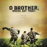 O Brother Where Art Thou