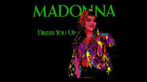 It was released as the fifth and final single from like a virgin on july 31, 1985, by sire records. Madonna Dress You Up 12 Formal Mix Youtube